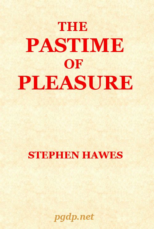 The Pastime of Pleasure: An Allegorical Poem cover