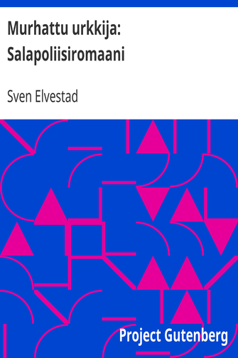 Murhattu urkkija: Salapoliisiromaani cover