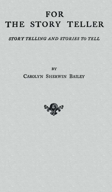 For the Story Teller: Story Telling and Stories to Tell cover