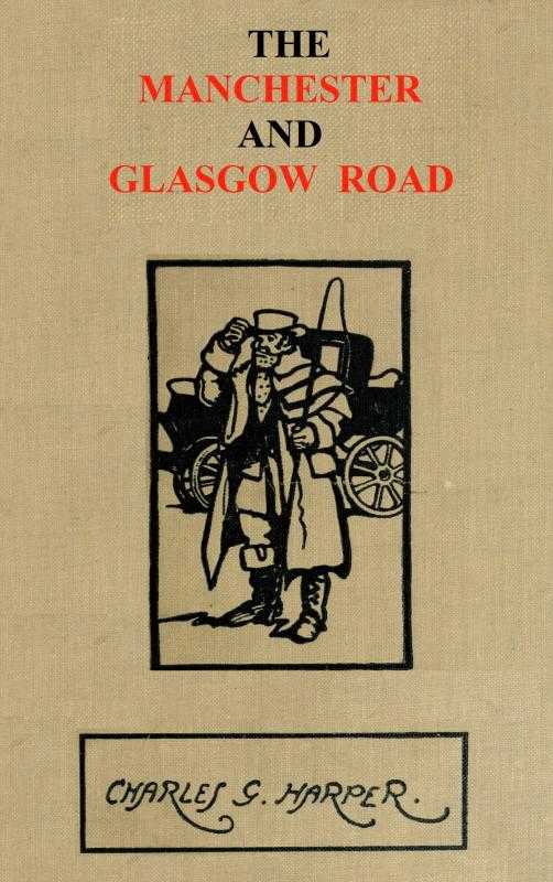 The Manchester and Glasgow Road, Volume 1 (of 2) / This Way to Gretna Green cover