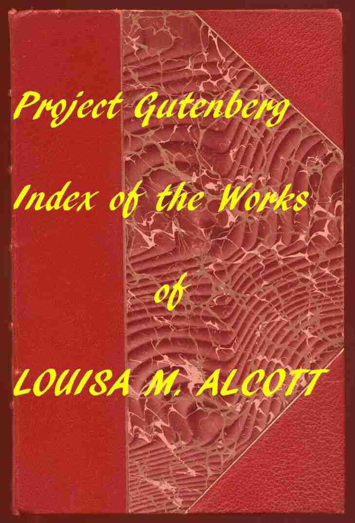 Index of the Project Gutenberg Works of Louisa M. Alcott cover