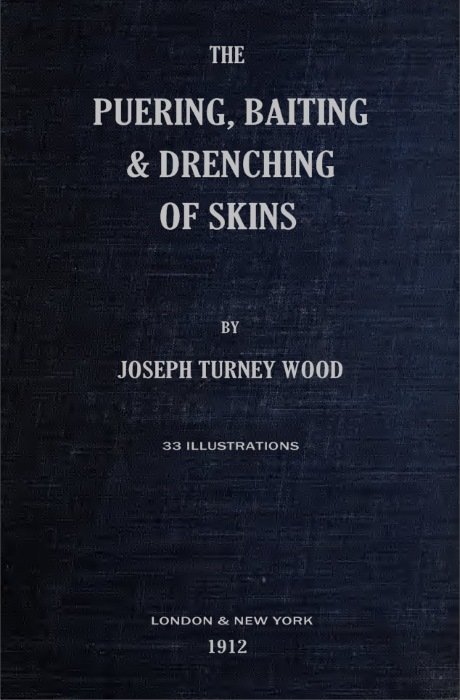 The Puering, Bating & Drenching of Skins cover