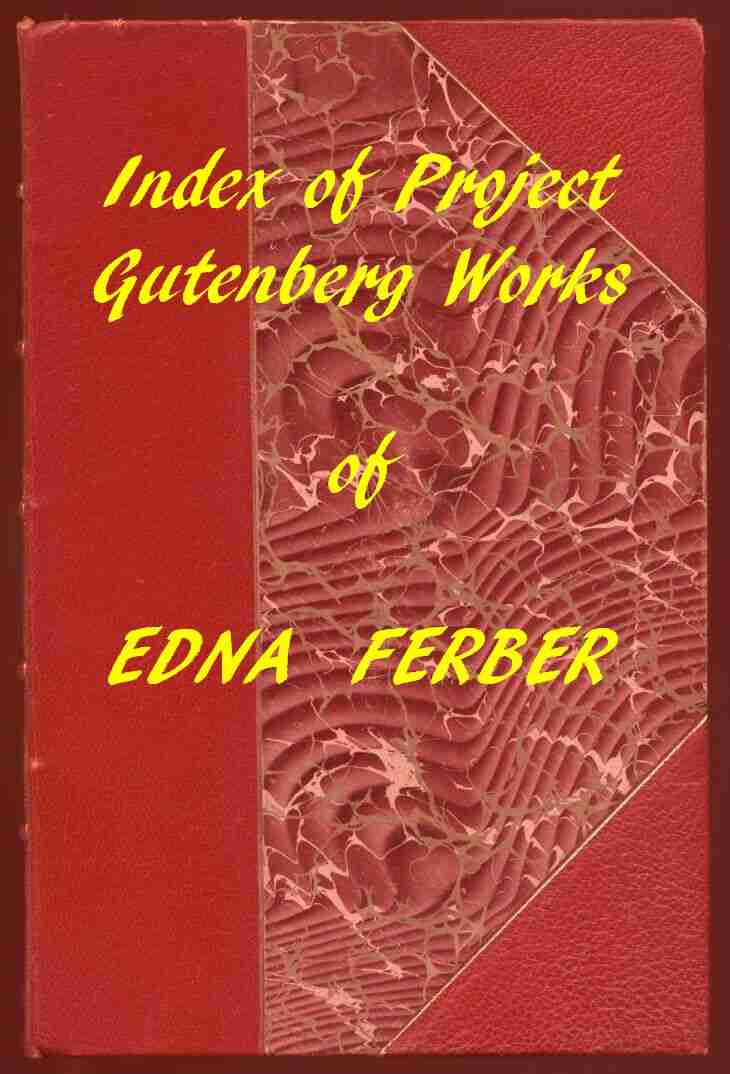 Index of the Project Gutenberg Works of Edna Ferber cover