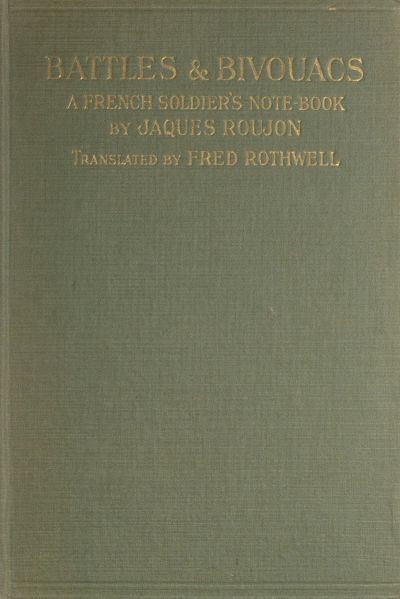 Battles & Bivouacs: A French soldier's note-book cover