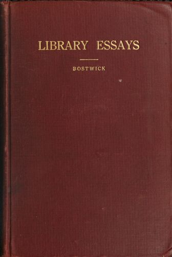 Library Essays; Papers Related to the Work of Public Libraries cover