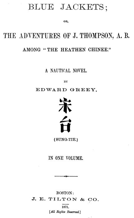 Blue Jackets; or, The Adventures of J. Thompson, A.B., Among "the Heathen Chinee" / A Nautical Novel cover