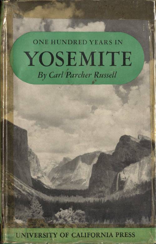 One Hundred Years in Yosemite: The Story of a Great Park and Its Friends cover