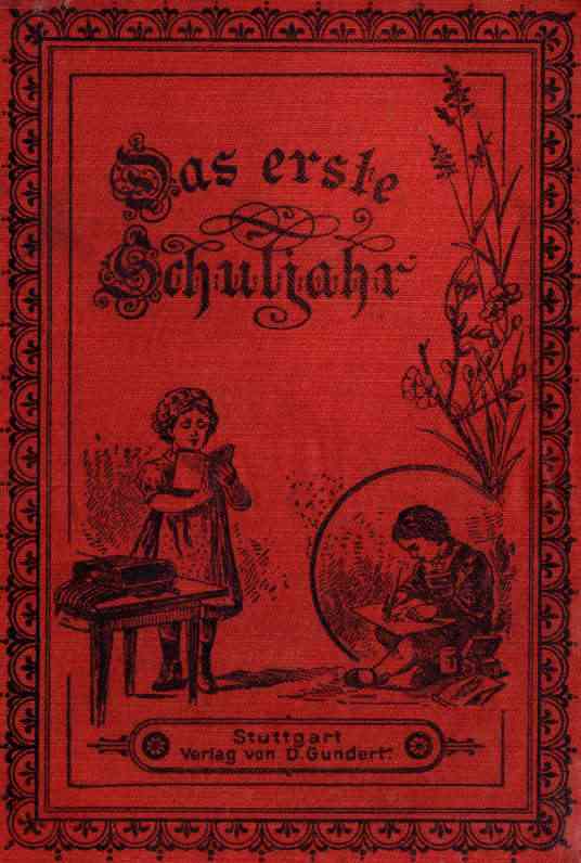 Das erste Schuljahr: Eine Erzählung für Kinder von 7-12 Jahren cover