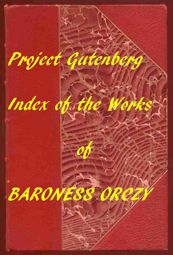 Index of the Project Gutenberg Works of Baroness Orczy cover