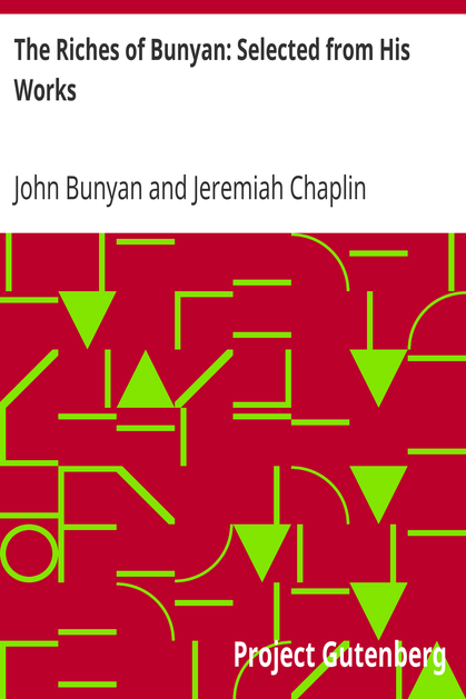 The Riches of Bunyan: Selected from His Works cover