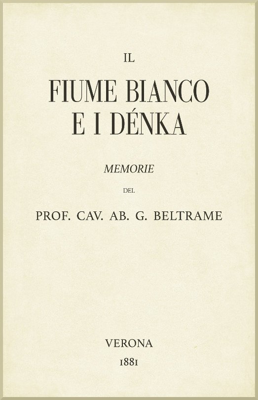 Il fiume Bianco e i Dénka: Memorie cover