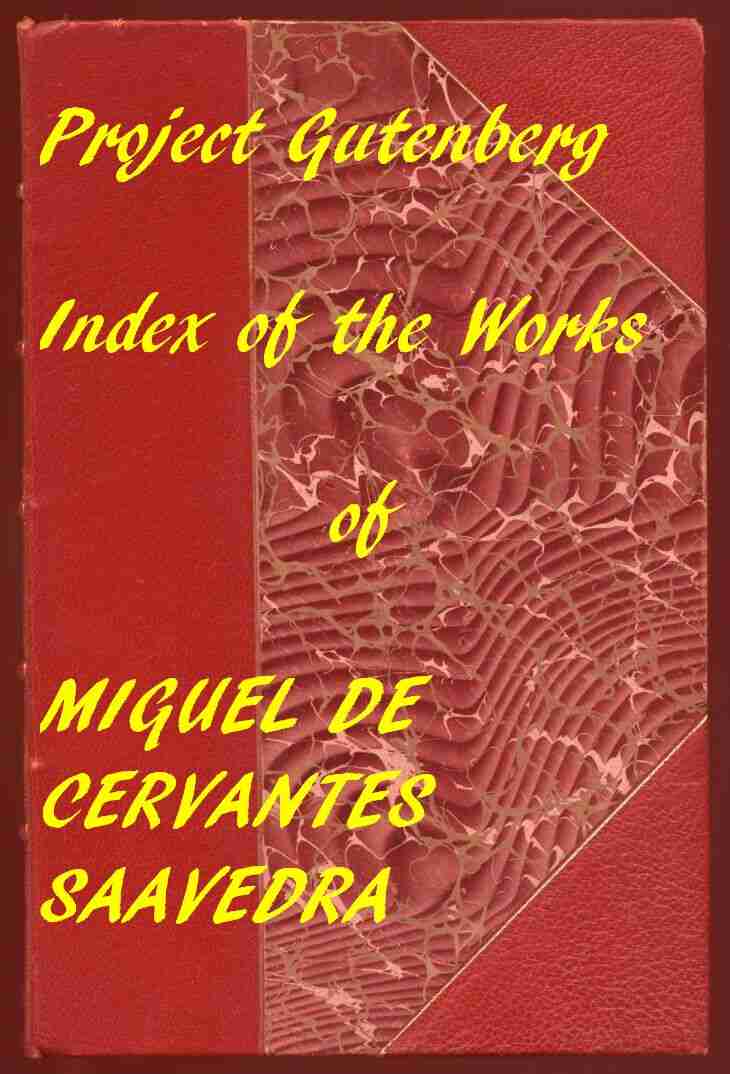 Index of the Project Gutenberg Works of Miguel de Cervantes Saavedra cover
