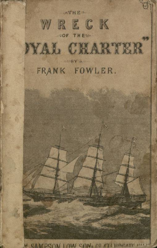 The Wreck of the "Royal Charter" / Compiled from Authentic Sources, with Some Original Matter cover