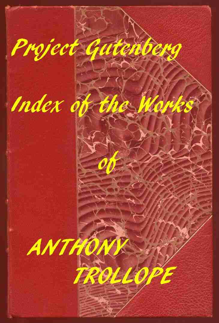 Index of the Project Gutenberg Works of Anthony Trollope cover