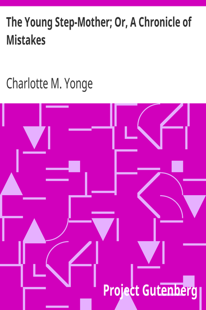 The Young Step-Mother; Or, A Chronicle of Mistakes cover