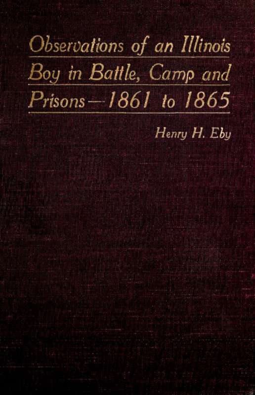 Observations of an Illinois Boy in Battle, Camp and Prisons—1861 to 1865 cover