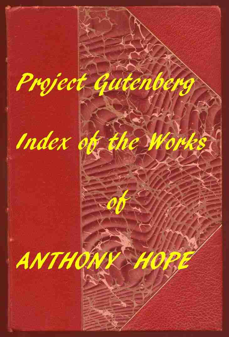 Index of the Project Gutenberg Works of Anthony Hope cover