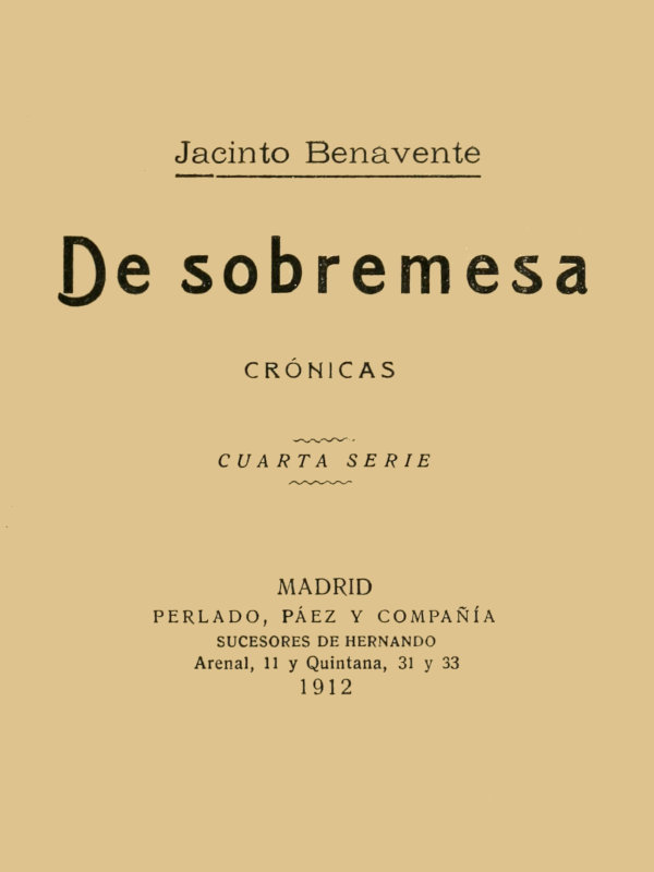 De Sobremesa; crónicas, Cuarta Parte (de 5) cover