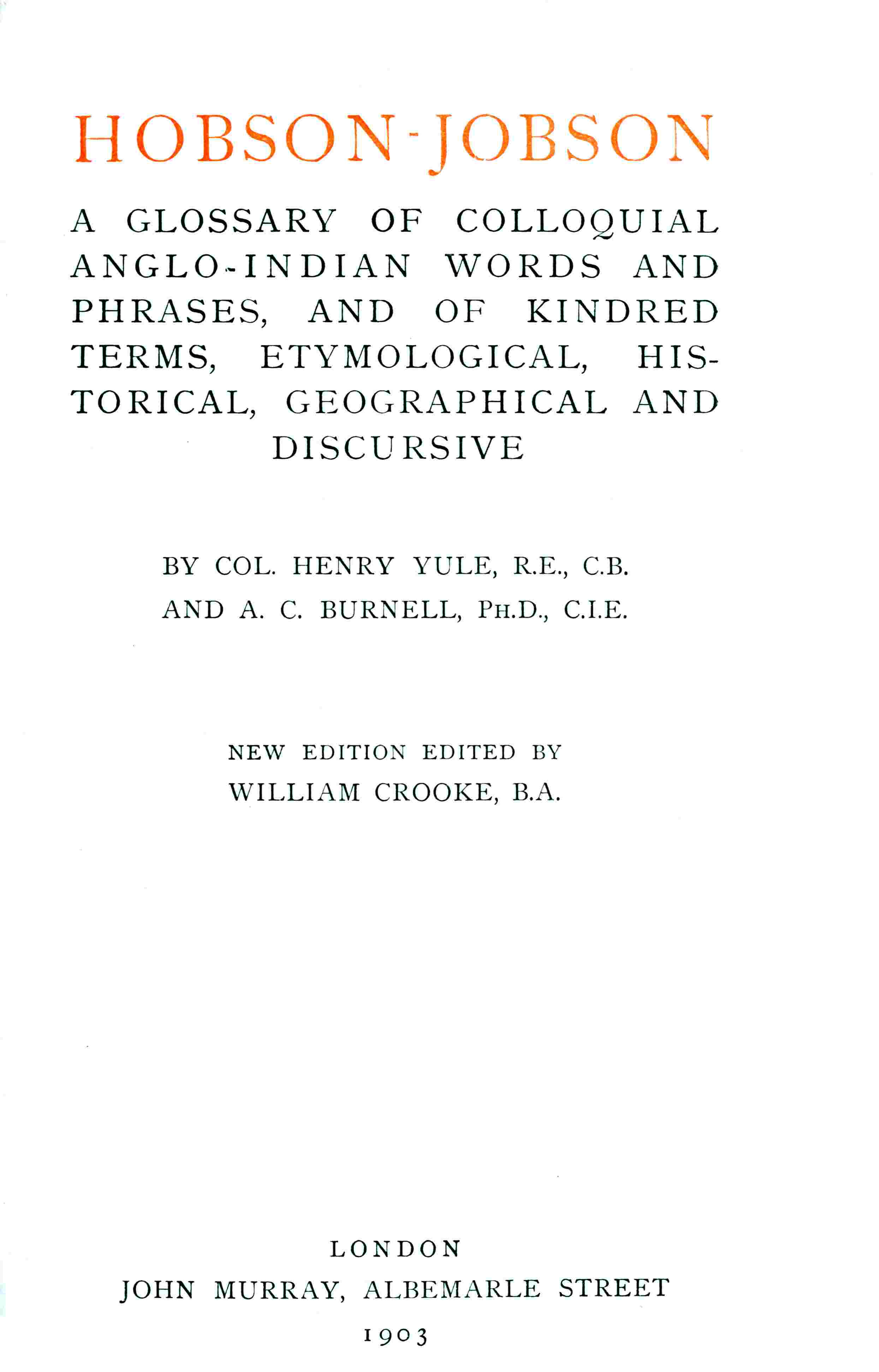 Hobson-Jobson / A Glossary of Colloquial Anglo-Indian Words and Phrases, and of Kindred Terms, Etymological, Historical, Geographical and Discursive cover