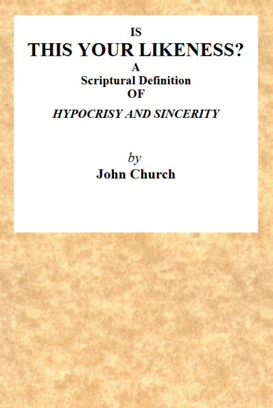 Is This Your Likeness? A Scriptural Definition of Hypocrisy and Sincerity cover