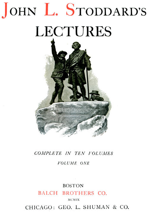 John L. Stoddard's Lectures, Vol. 01 (of 10) / Norway, Switzerland, Athens, Venice cover