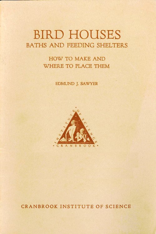 Bird Houses, Baths and Feeding Shelters: How to Make and Where to Place Them cover