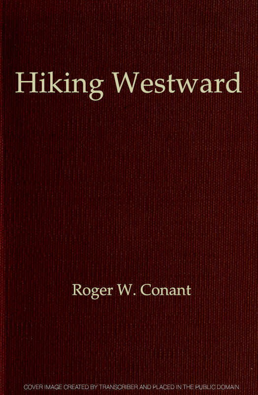 Hiking Westward / Being the Story of Two Boys Whose Ambition Led Them to Face Privations and Hardships in Their Quest of a Home in the Great West cover