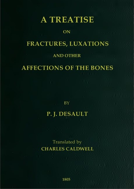 A Treatise on Fractures, Luxations, and Other Affections of the Bones cover