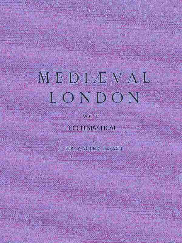 Mediæval London, Volume 2: Ecclesiastical cover