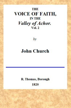 The Voice of Faith in the Valley of Achor: Vol. 2 [of 2] / being a series of letters to several friends on religious subjects cover