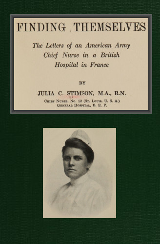 Finding Themselves / The Letters of an American Amy Chief Nurse in the British Hospital in France cover