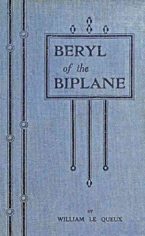 Beryl of the Biplane: Being the Romance of an Air-Woman of To-Day cover