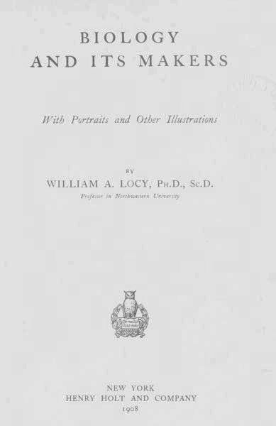 Biology and Its Makers / With Portraits and Other Illustrations cover
