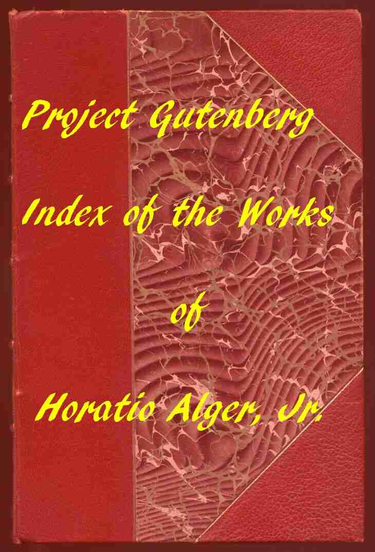 Index of the Project Gutenberg Works of Horatio Alger, Jr. cover