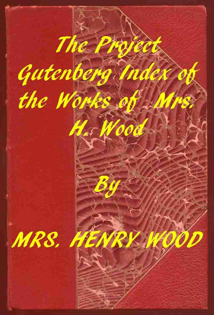 Index of the Project Gutenberg Works of Mrs. Henry Wood cover