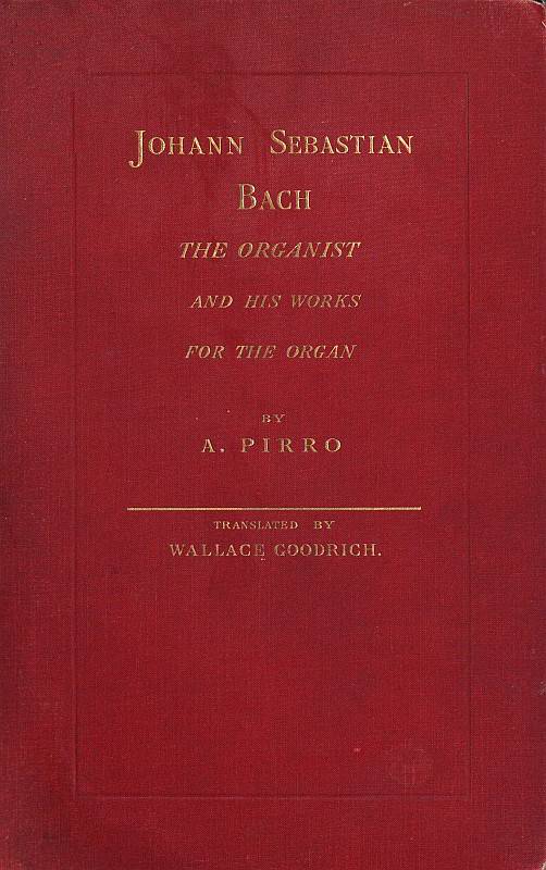 Johann Sebastian Bach: The Organist and His Works for the Organ cover