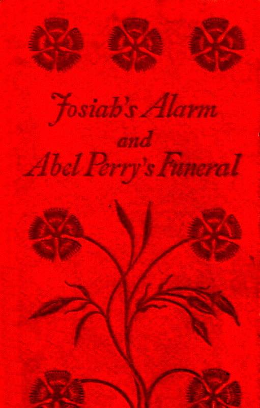 Josiah's Alarm, and Abel Perry's Funeral cover