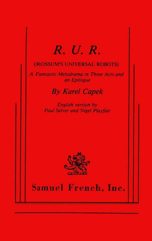 R.U.R. (Rossum's Universal Robots) / A Fantastic Melodrama in Three Acts and an Epilogue cover