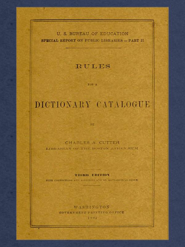 Rules for a Dictionary Catalogue / U. S. Bureau of Education Special Report on Public Libraries—Part II, Third Edition cover