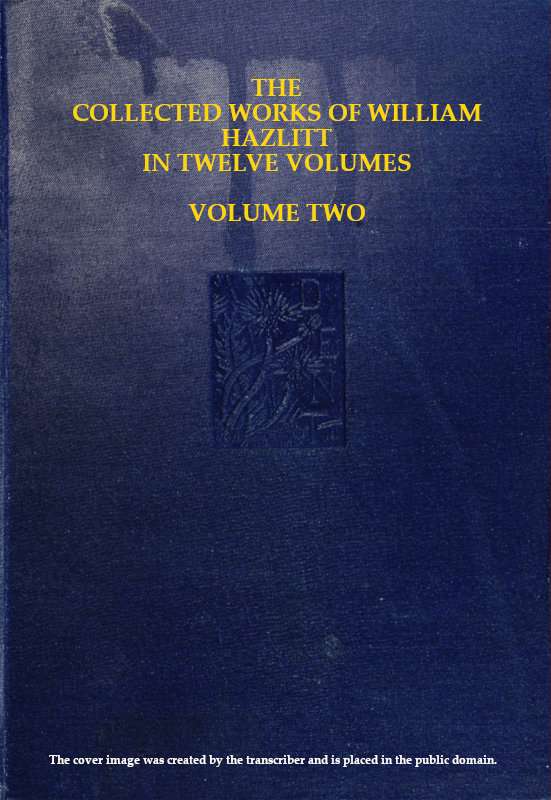 The collected works of William Hazlitt, Vol. 02 (of 12) cover