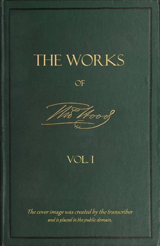 The Works of Thomas Hood; Vol. 01 (of 11) / Comic and Serious, in Prose and Verse, With All the Original Illustrations cover