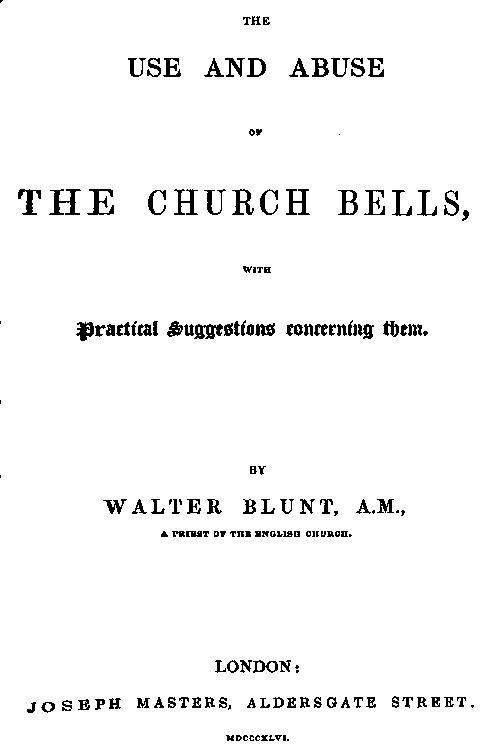 The Use and Abuse of Church Bells; With Practical Suggestions Concerning Them cover