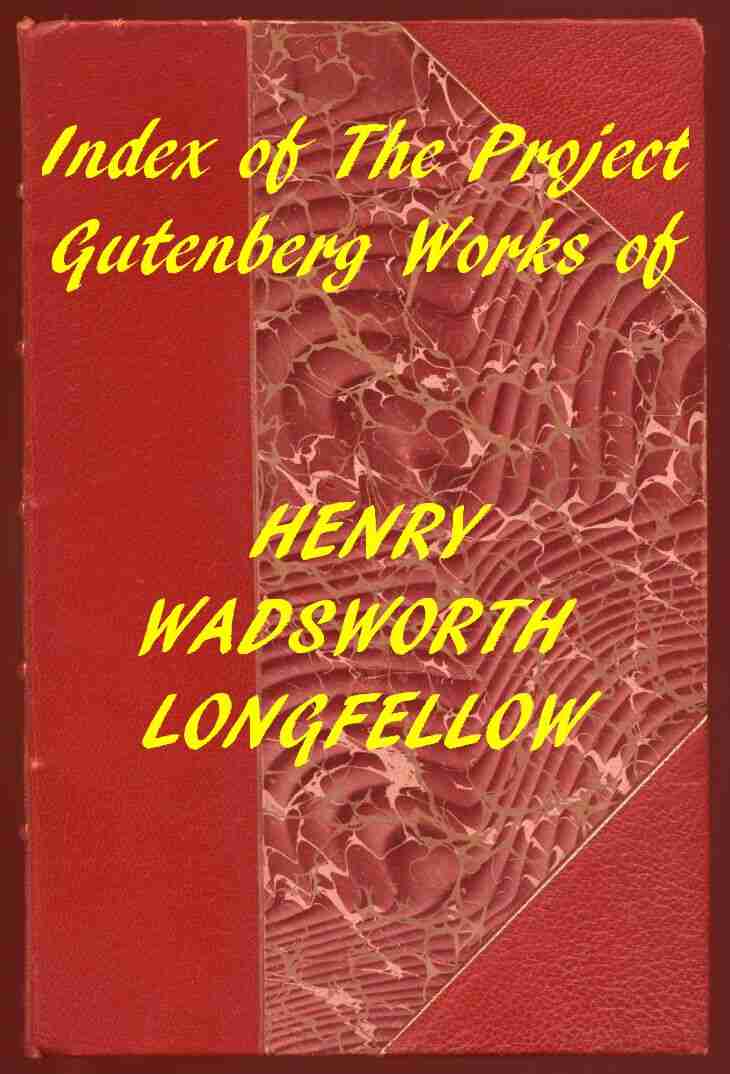 Index of the Project Gutenberg Works of Henry Wadsworth Longfellow cover