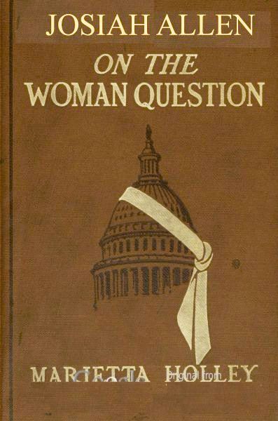 Josiah Allen on the Woman Question cover