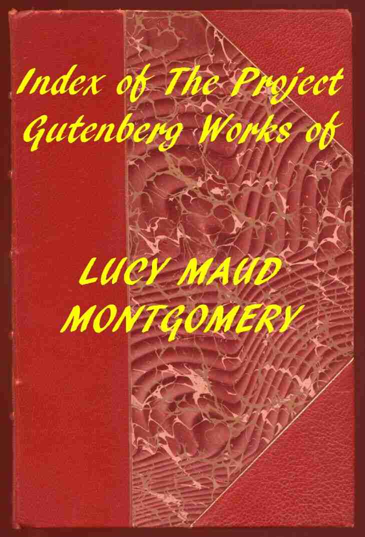 Index of the Project Gutenberg Works of Lucy Maud Montgomery cover