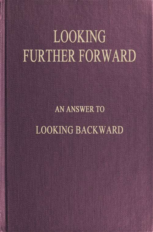 Looking Further Forward / An Answer to Looking Backward by Edward Bellamy cover