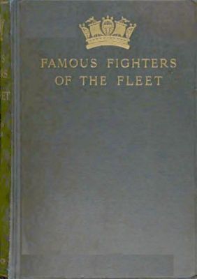 Famous Fighters of the Fleet / Glimpses through the Cannon Smoke in the Days of the Old Navy cover