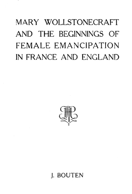 Mary Wollstonecraft and the beginnings of female emancipation in France and England cover