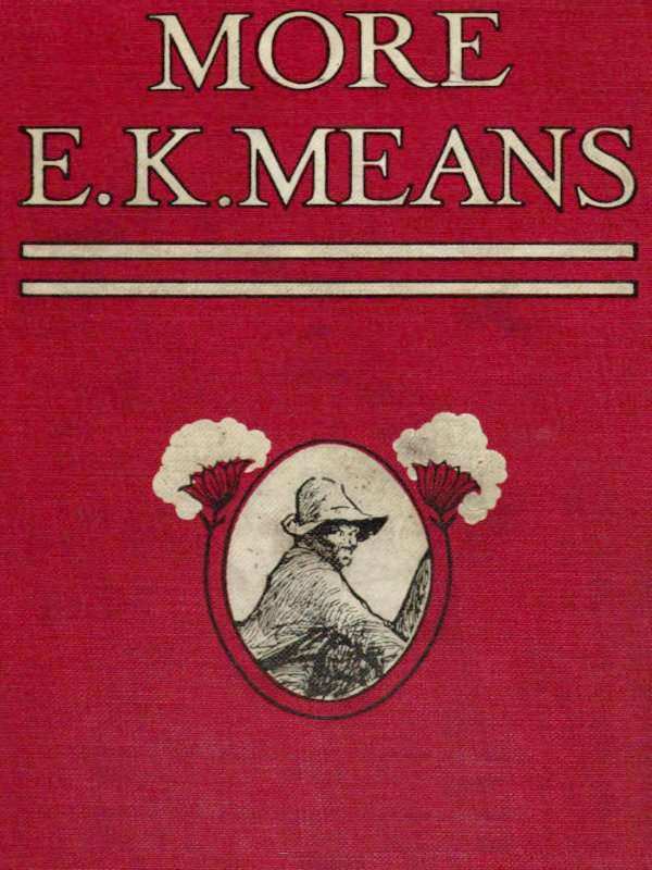 More E. K. Means / Is This a Title? It Is Not. It Is the Name of a Writer of Negro Stories, Who Has Made Himself So Completely the Writer of Negro Stories That This Second Book, Like the First, Needs No Title cover