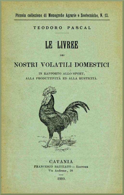 Le livree dei nostri volatili domestici / in rapporto allo sport, alla produttività ed alla rusticità cover